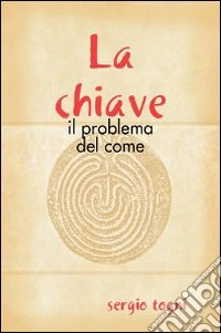 La chiave il problema del come libro