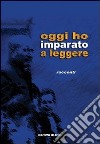 Oggi ho imparato a leggere libro