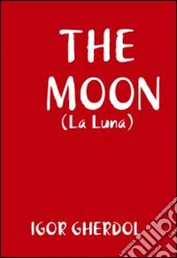 The moon