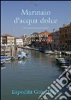 Marinaio d'acqua dolce libro di Grandesso Espedita