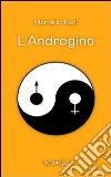 L'androgino libro di Rodi Marcello