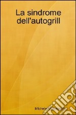 La sindrome dell'autogrill libro