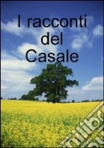 I racconti del casale libro