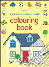 First hundred words in English colouring book. Ediz. illustrata libro