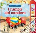 I Rumori del cantiere