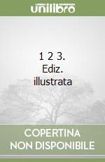 1 2 3. Ediz. illustrata libro