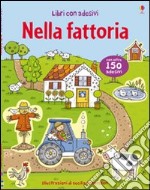 Nella fattoria. Con adesivi. Ediz. illustrata libro