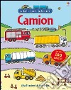 Camion. Con adesivi. Ediz. illustrata libro