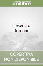 L'esercito Romano libro