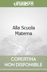 Alla Scuola Materna libro