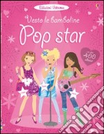 Pop star. Con adesivi. Ediz. illustrata libro