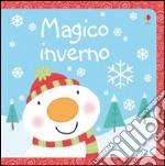 Magico inverno. Ediz. illustrata libro