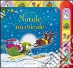 Natale musicale. Ediz. illustrata libro