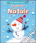 Lavoretti per Natale. Ediz. illustrata libro