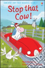 Stop that Cow! Ediz. illustrata libro