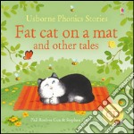 Fat cat on a mat and other tales. Ediz. illustrata. Con CD libro