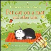 Fat cat on a mat and other tales. Ediz. illustrata. Con CD libro