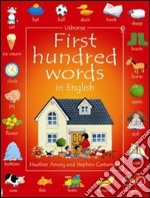 First hundred words in english. Ediz. illustrata libro