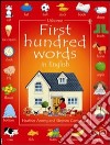 First hundred words in english. Ediz. illustrata libro