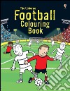 Football colouring book. Ediz. illustrata libro