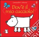 Dov'è il mio cucciolo? libro