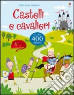 Castelli e cavalieri. Ediz. illustrata libro