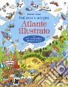 Atlante illustrato. Ediz. a colori. Con Carta geografica ripiegata libro di Frith Alex Chisholm J. (cur.)