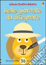 Belle giornate da disegnare. Ediz. illustrata libro