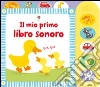 Il mio primo libro sonoro. Ediz. illustrata libro