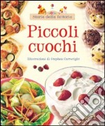 Piccoli cuochi. Ediz. illustrata libro