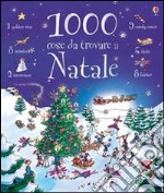 Mille cose da trovare a Natale. Ediz. illustrata libro