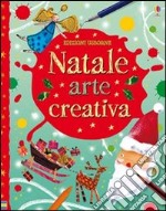 Natale. Arte creativa libro