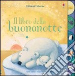 Il libro della buonanotte. Ediz. illustrata