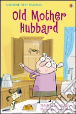 Old Mother Hubbard. Ediz. illustrata