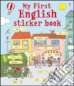 My first english sticker book. Con adesivi. Ediz. illustrata libro