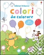 Colori da colorare. Con stickers libro