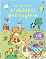 L'abbiccì dell'inglese. Con adesivi libro