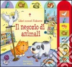 Il negozio di animali. Ediz. illustrata libro