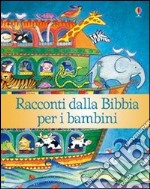 Racconti dalla Bibbia per i bambini libro