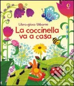 La coccinella va a casa. Ediz. illustrata