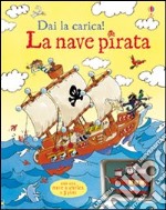 La nave pirata. Ediz. illustrata libro