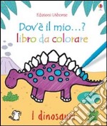 I dinosauri. Con adesivi libro