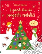 Il Grande libro dei progetti natalizi libro