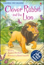 Clever Rabbit and the Lion. Con CD Audio libro