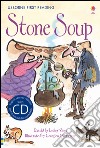 Stone soup. Con CD Audio libro