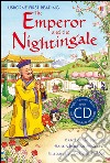 The emperor and the nightingale. Con CD libro