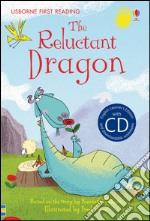 The reluctant dragon. Con CD Audio