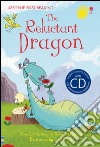 The reluctant dragon. Con CD Audio libro