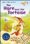 The hare and the tortoise. Con CD Audio libro