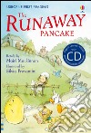 The Runaway Pancake. Con CD Audio libro